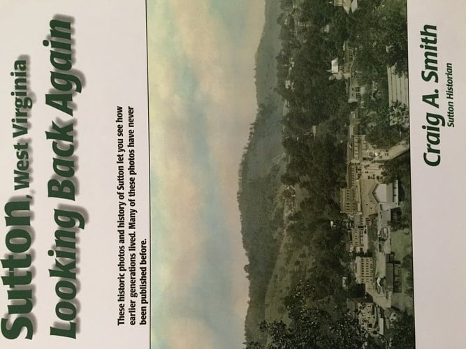 Sutton, West Virginia Looking Back Again