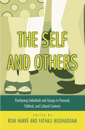 The Self and Others: Positioning Individuals and Groups in Personal, Political, and Cultural Contexts