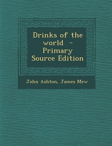 Drinks of the World - Primary Source Edition