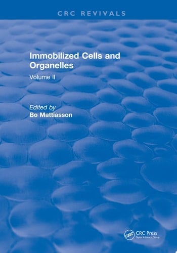 Immobilized Cells and Organelles Volume II