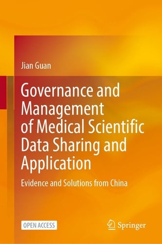 Governance and Management of Medical Scientific Data Sharing and Application Evidence and Solutions from China