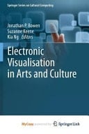 Electronic Visualisation in Arts and Culture