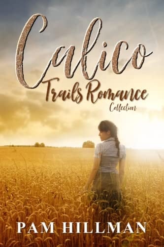 Calico Trails Romance Collection
