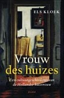 Vrouw des huizes een cultuurgeschiedenis van de Hollandse huisvrouw