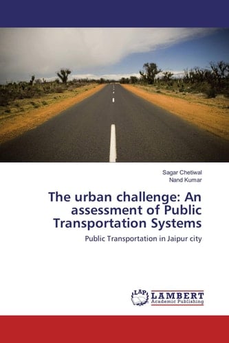 The urban challenge: An assessment of Public Transportation Systems: Public Transportation in Jaipur city