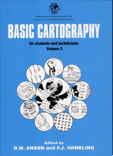 Basic Cartography Volume 3 For Students and Technicians