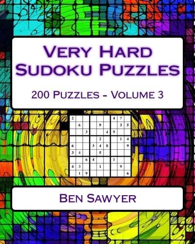 Very Hard Sudoku Puzzles Volume 3 Very Hard Sudoku Puzzles for Advanced Players