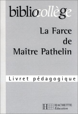 La farce de Maître Pathelin Livret pédagogique