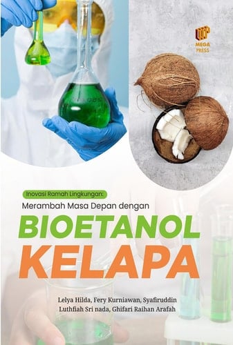 Inovasi Ramah Lingkungan: Merambah Masa Depan dengan Bioetanol Kelapa