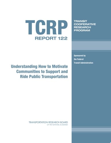 Understanding how to Motivate Communities to Support and Ride Public Transportation