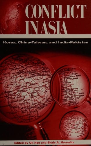 Conflict in Asia: Korea, China-Taiwan, and India-Pakistan