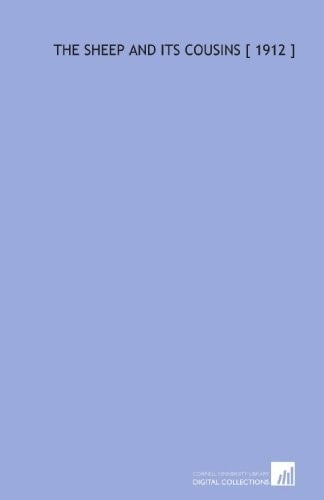 The Sheep and Its Cousins [ 1912 ]