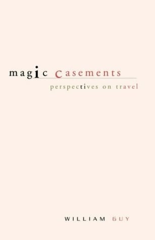 Magic Casements: Perspectives On Travel