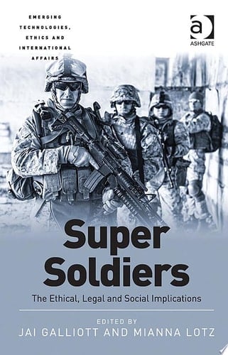 Super Soldiers The Ethical, Legal and Social Implications