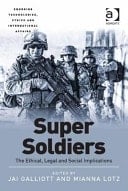 Super Soldiers the Ethical Legal and Social Implications