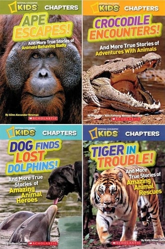 National Geographic Kids Chapters Books Pack: Ape Escapes! / Crocodile Encounters! / Dog Finds Lost Dolphins! / Tiger in Trouble! (National Geographic Kids Everything)