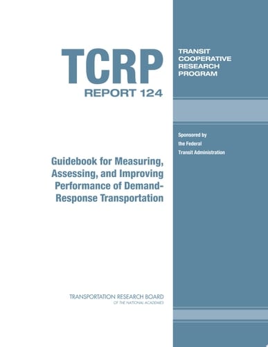 Guidebook for Measuring, Assessing, and Improving Performance of Demand-response Transportation