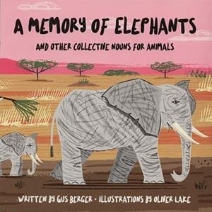 A Memory of Elephants And Other Collective Nouns for Animals