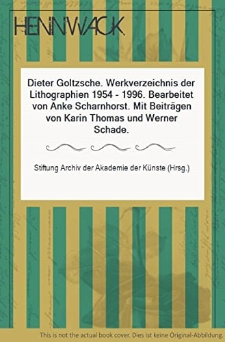 Dieter Goltzsche: Werkverzeichnis der Lithographien 1954-1996 (German Edition)