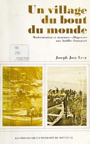 Un village du bout du monde: Modernisation et structures villageoises aux Antilles françaises (Collection Recherches caraïbes) (French Edition)