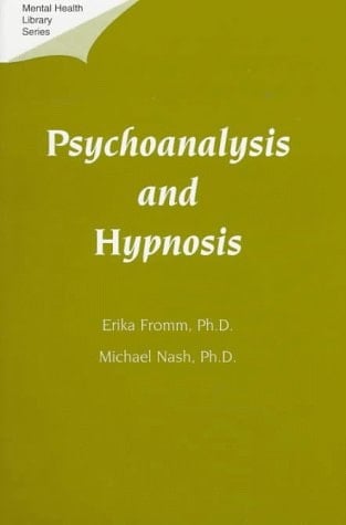 Psychoanalysis and Hypnosis (Mental Health Library Series, Monograph, No 5)