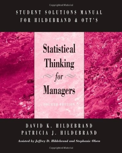 Statistical Thinking for Managers Student Solutions Manual