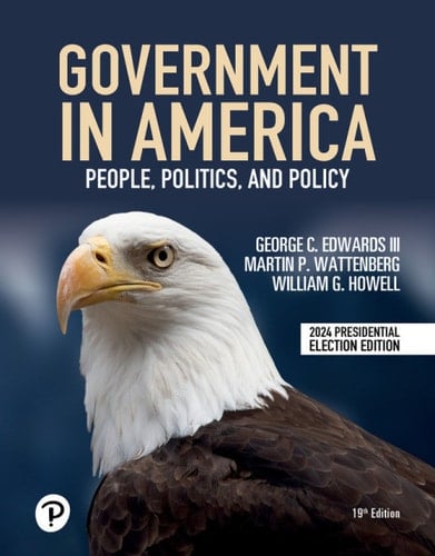 Government in America: People, Politics, and Policy (Pearson+)