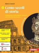 Cento secoli di storia. Per le Scuole superiori