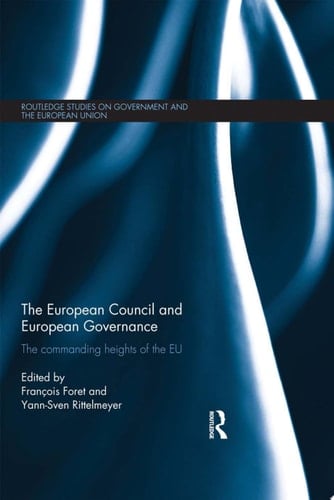 The European Council and European Governance The Commanding Heights of the EU