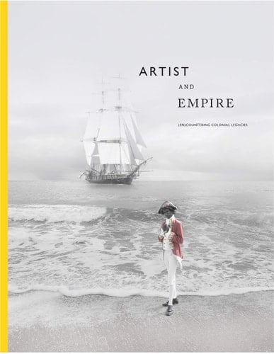 Artist and Empire (en)countering Colonial Legacies