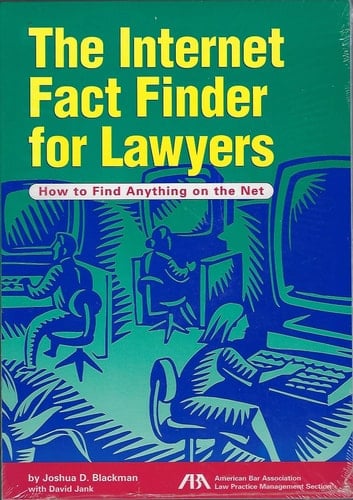 The Internet Fact Finder for Lawyers: How to Find Anything on the Net