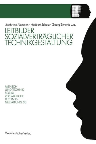 Leitbilder sozialverträglicher Technikgestaltung Ergebnisbericht des Projektträgers zum NRW-Landesprogramm „Mensch und Technik — Sozialverträgliche Technikgestaltung“