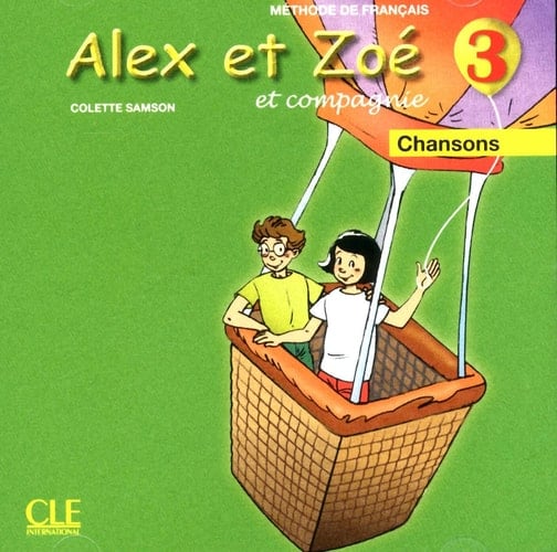 Alex et Zoé et compagnie chansons et comptines