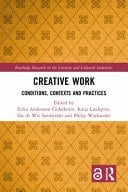 Creative Work Conditions, Contexts and Practices