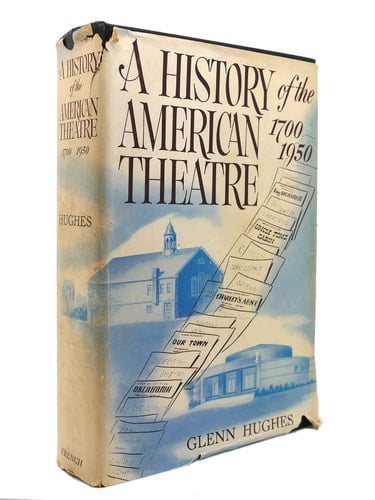 A History of the American Theatre, 1700-1950