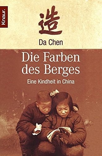 Die Farben des Berges eine Kindheit in China