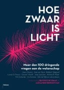 Hoe zwaar is licht Meer dan 100 dringende vragen aan de wetenschap