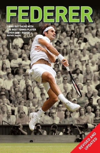 Federer - The Greatest (revised &amp; updated)
