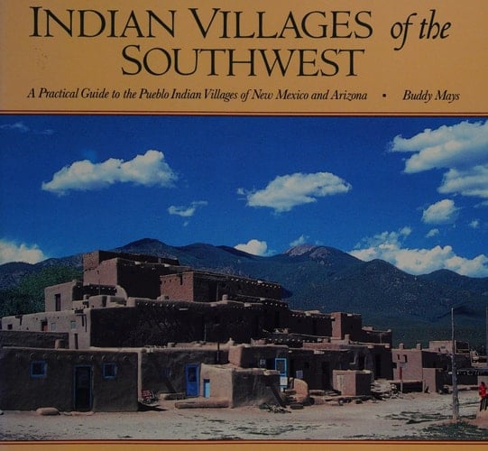 Indian Villages of the Southwest: a Practical Guide to the Pueblo Indian Villages of New Mexico and Arizona