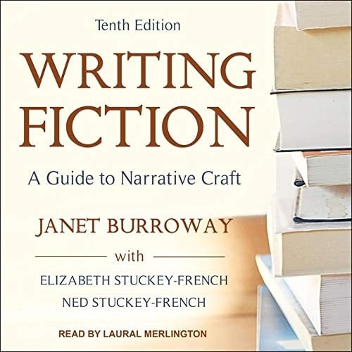 Writing Fiction, Tenth Edition: A Guide to Narrative Craft (The Chicago Guides to Writing, Editing, and Publishing)