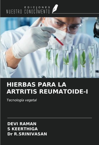 HIERBAS PARA LA ARTRITIS REUMATOIDE-I: Tecnología vegetal (Spanish Edition)