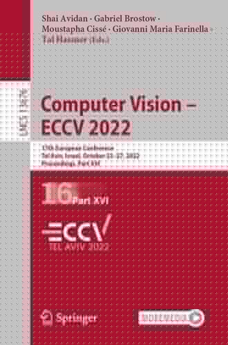Computer Vision – ECCV 2022 17th European Conference, Tel Aviv, Israel, October 23–27, 2022, Proceedings, Part XVI