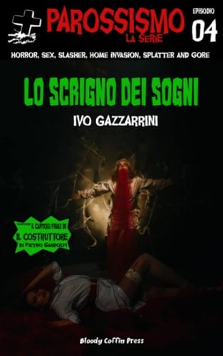 Lo scrigno dei sogni: Parossismo La serie / Episodio quattro (Parossismo La serie / Stagione uno) (Italian Edition)