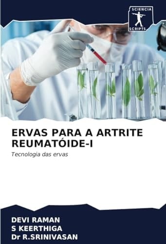 ERVAS PARA A ARTRITE REUMATÓIDE-I: Tecnologia das ervas (Portuguese Edition)