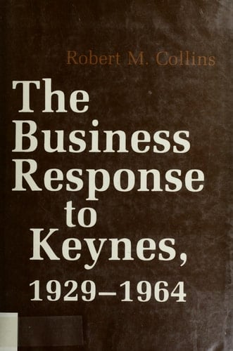 The Business Response to Keynes, 1929-1964