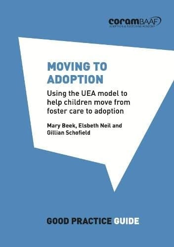 Moving to Adoption Using the UEA Model to Help Children Move from Foster Care to Adoption