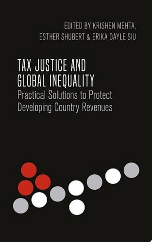 Tax Justice and Global Inequality Practical Solutions to Protect Developing Country Revenues