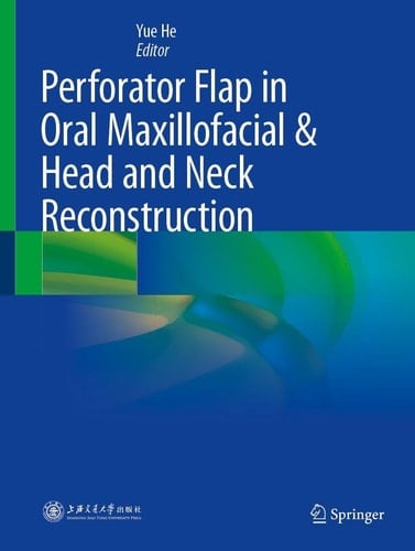 Perforator Flap in Oral Maxillofacial & Head and Neck Reconstruction