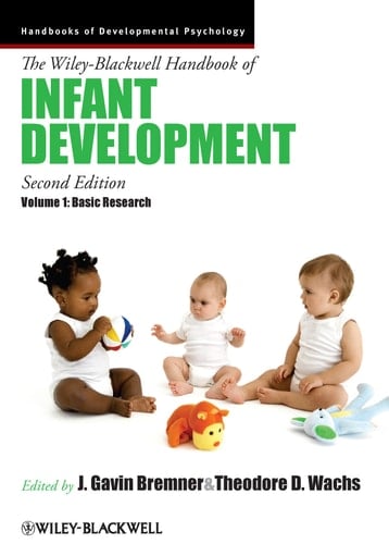 The Wiley-Blackwell Handbook of Infant Development, Volume 1 Basic Research