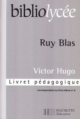 "Ruy Blas", Victor Hugo livret pédagogique